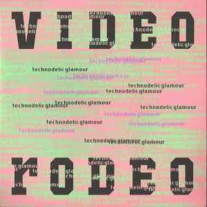 Video Rodeo - Technodelic Glamour アルバムカバー