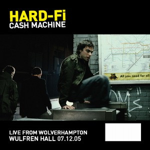 télécharger l'album HardFi - Cash Machine Live From Wolverhampton Wulfren Hall 071205