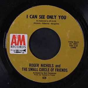 Roger Nichols And The Small Circle Of Friends – I Can See Only You