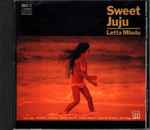 Cover of Sweet Juju, 1985-05-21, CD