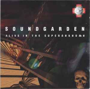 Soundgarden - Alive In The Superunknown