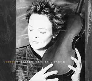 Laurie Anderson - Life On A String