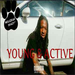 Belizean Teazy - Young & Active  album cover