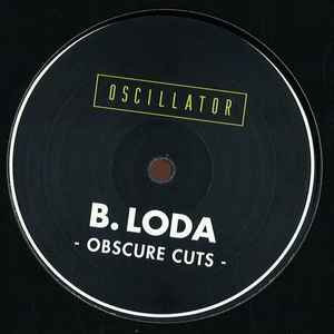 B. Loda* - Obscure Cuts
