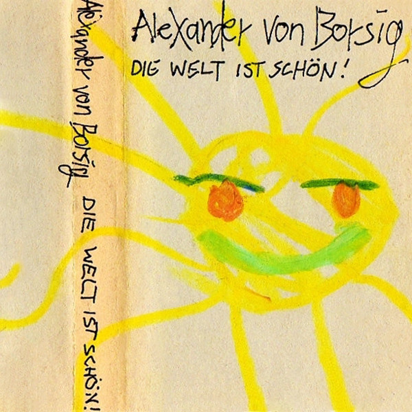 baixar álbum Alexander Von Borsig - Die Welt Ist Schön