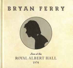 Live At The Royal Albert Hall 1974 - Bryan Ferry