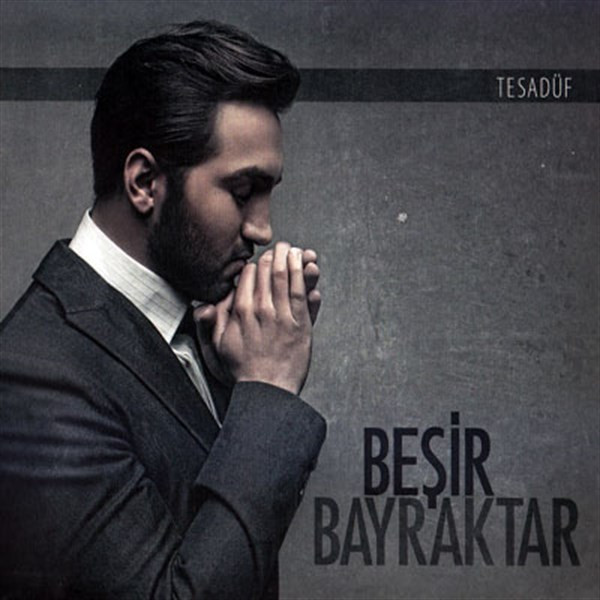 lataa albumi Beşir Bayraktar - Tesadüf