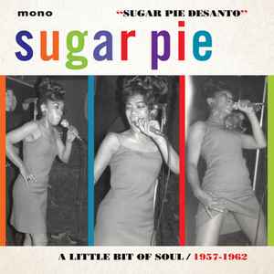 Sugar Pie DeSanto - Sugar Pie: A Little Bit Of Soul 1957-1962 album cover