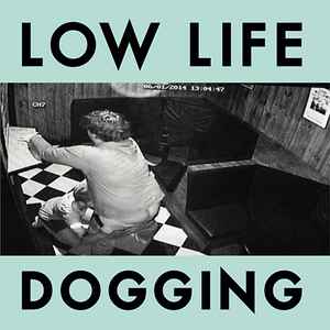 Dogging - Low Life