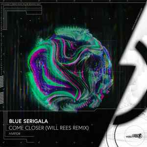 Blue Serigala - Come Closer (Will Rees Remix) album cover