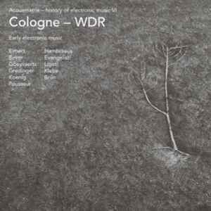 Cologne - WDR: Early Electronic Music - Various
