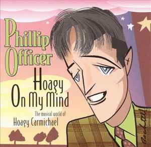 Phillip Officer - Hoagy On My Mind album cover