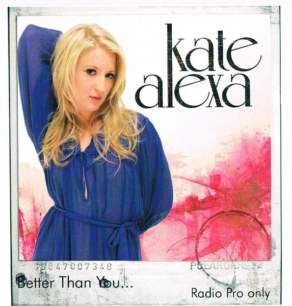 by Alarmerende tiggeri Kate Alexa – Better Than You... (2006, CD) - Discogs