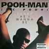 Pooh-Man (MC Pooh)* - Funky As I Wanna Be
