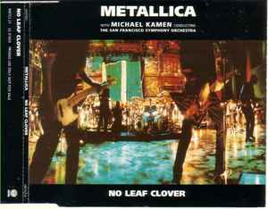 Metallica With Michael Kamen Conducting The San Francisco Symphony  Orchestra – No Leaf Clover (1999, CD) - Discogs