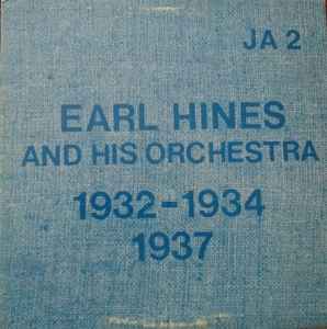 1932 - 1934 And 1937 - Earl Hines And His Orchestra