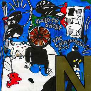 Golden Ghost - The Unimaginative Body album cover