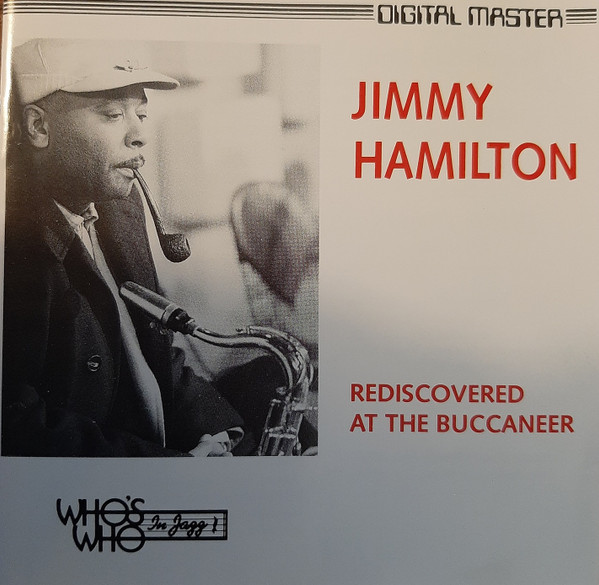 Jimmy Hamilton – Rediscovered At The Buccaneer (CD)