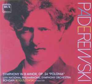 Ignacy Jan Paderewski - Symphony In B Minor, Op. 24 "Polonia" album cover