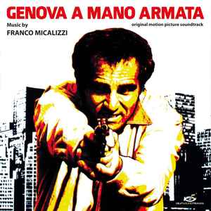 Franco Micalizzi - Genova A Mano Armata (Original Motion Picture Soundtrack) album cover