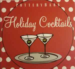 Various - Pottery Barn - Holiday Cocktails album cover