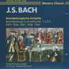 J.S. Bach* - Brandenburgische Konzerte