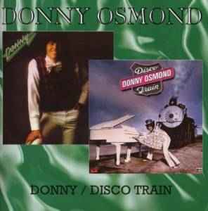 Donny Osmond - Donny / Disco Train