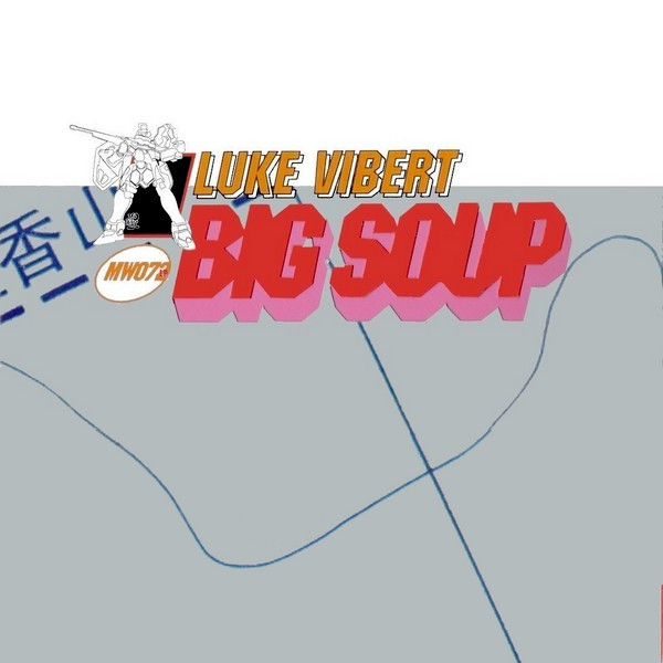 Luke Vibert – Big Soup (1997, Vinyl) - Discogs