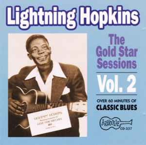 Lightning Hopkins – The Gold Star Sessions Vol. 2 (1990, CD) - Discogs