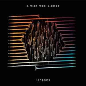 Simian Mobile Disco - Tangents  album cover