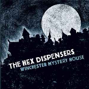The Hex Dispensers - Winchester Mystery House album cover