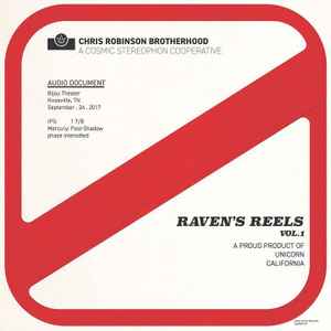 The Chris Robinson Brotherhood - Raven’s Reels Vol. 1