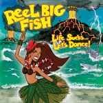 Reel Big Fish – Life Sucks Let's Dance! (2019, Vinyl) - Discogs