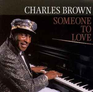 Charles Brown - Someone To Love album cover