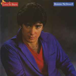 Love To Burn - Ronnie McDowell