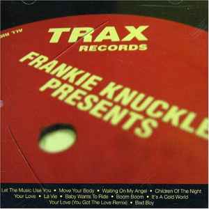 Frankie Knuckles - His Greatest Hits From Trax Records album cover