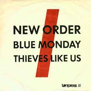 New Order - Blue Monday / Thieves Like Us