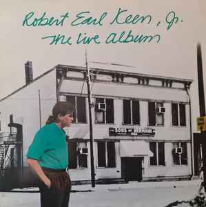 Robert Earl Keen - The Live Album