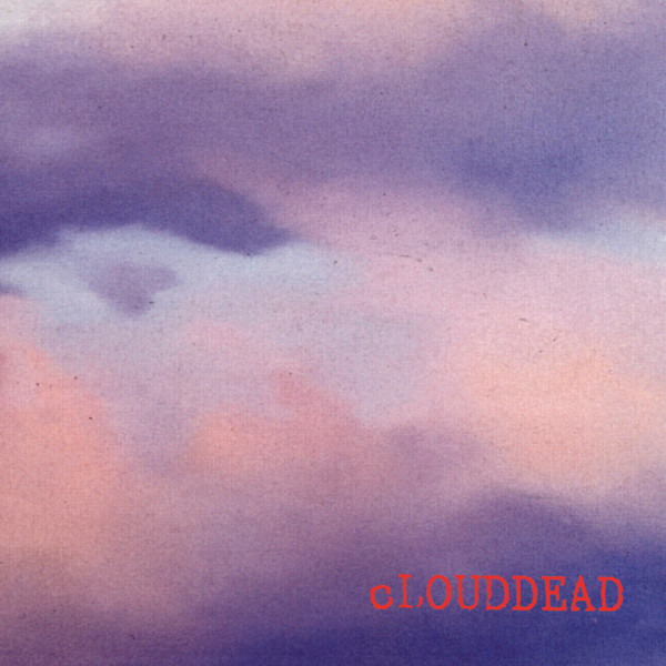 cLOUDDEAD – cLOUDDEAD (2001, Vinyl) - Discogs