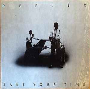 Reflex (33) - Take Your Time / Stop Think About It album cover