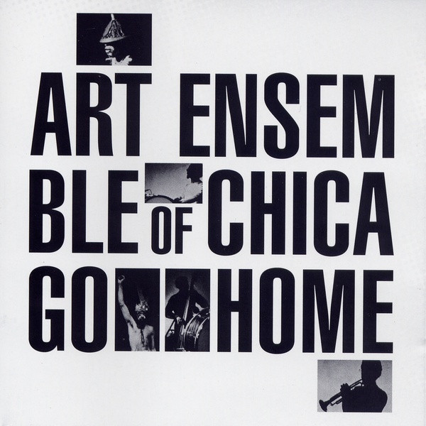 The Art Ensemble Of Chicago – Go Home (1970, Vinyl) - Discogs
