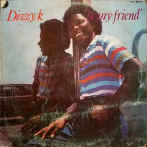 Dizzy K. Falola - Be My Friend
