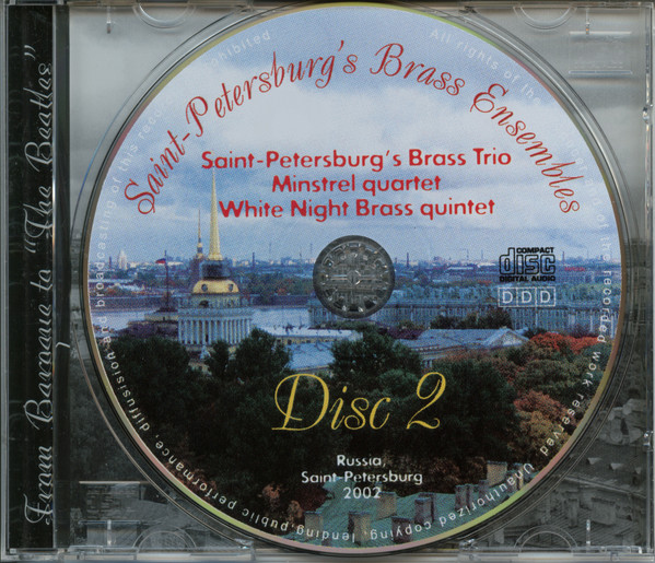 télécharger l'album SaintPetersburg's Brass Trio, Minstrels Quartet, White Night Brass Quintet - Saint Petersburgs Brass Ensembles Disc 2