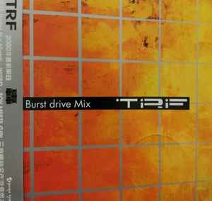 TRF – Burst Drive Mix (2000, Obi, CD) - Discogs