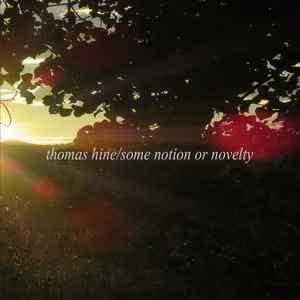 Thomas Hine - Some Notion or Novelty album cover