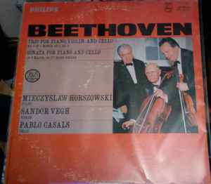 Beethoven, Mieczyslaw Horszowski, Sandor Vegh, Pablo Casals – Trio