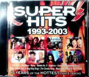 Super Hits 1993-2003 (2003, CD) - Discogs