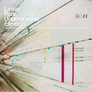 Linkin Park - Underground Eleven album cover