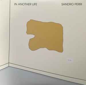 In Another Life - Sandro Perri