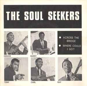 The Soul Seekers (3) - Across The Bridge / Where Could I Go? album cover